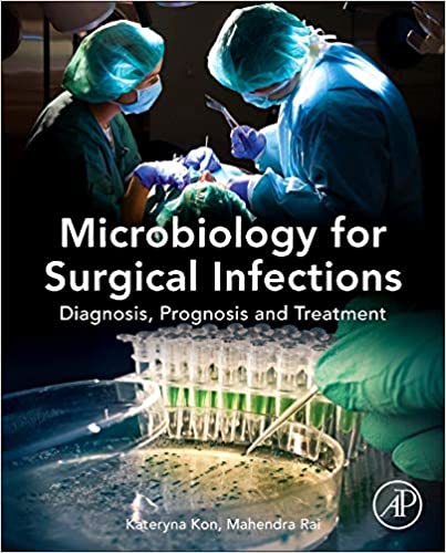 Microbiology for Surgical Infections: Diagnosis, Prognosis and Treatment